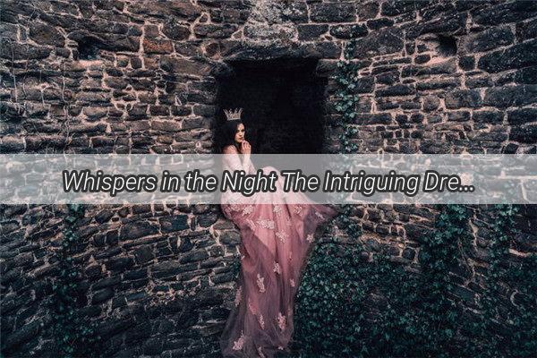 Whispers in the Night The Intriguing Dream of Betrayal Among Friends